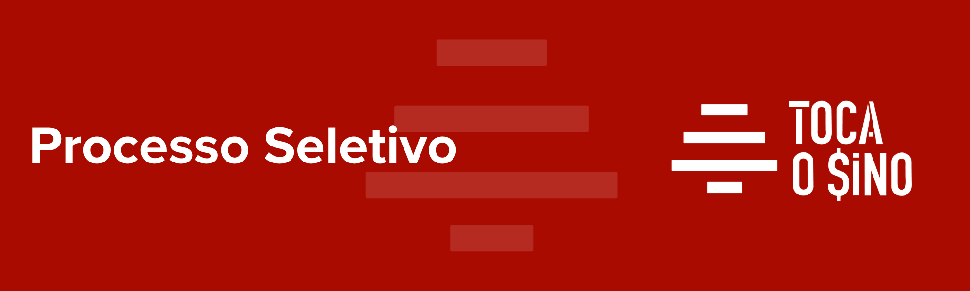 Processo Seletivo Toca o Sino